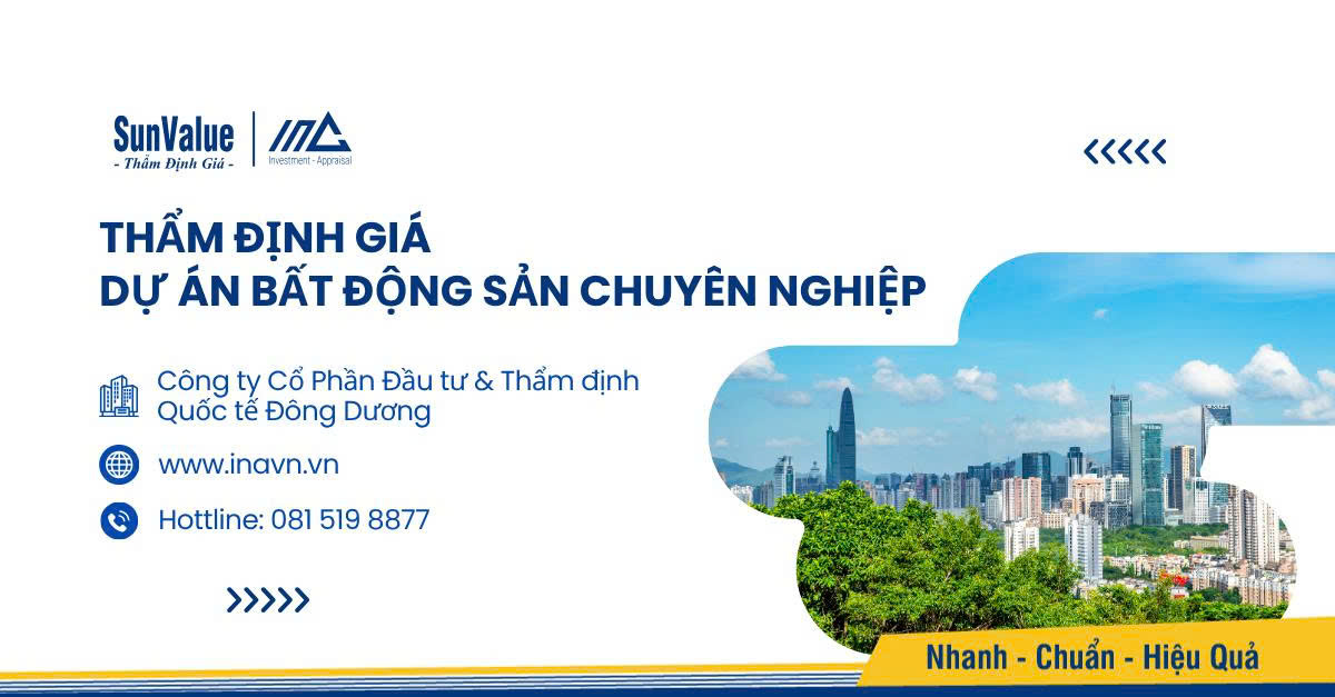 Thẩm định Quốc tế Đông Dương thẩm định giá dự án bất động sản chuyên nghiệp, uy tín hàng đầu Việt Nam
