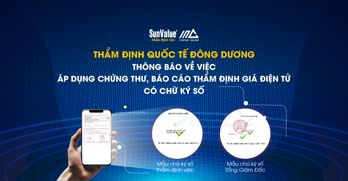 hẩm định Quốc tế Đông Dương (SunValue) áp dụng Chứng thư và Báo cáo thẩm định giá dưới dạng điện tử có chữ ký số kể từ ngày 23/04/2025
