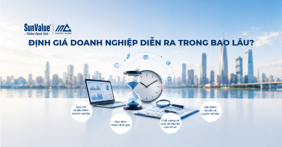 định giá doanh nghiệp diễn ra trong bao lâu?