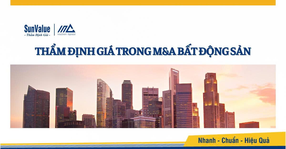 Thẩm định giá trong M&A bất động sản