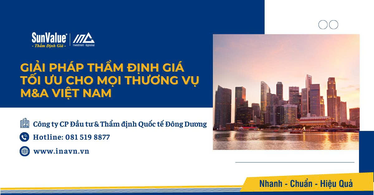 Giải pháp thẩm định giá tối ưu cho mọi thương vụ M&A Việt Nam