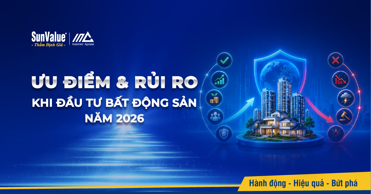 Ưu điểm & rủi ro khi đầu tư bất động sản năm 2026