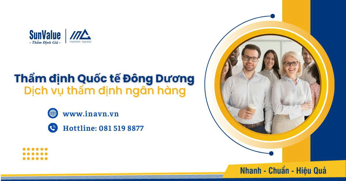 Dịch vụ thẩm định ngân hàng của Thẩm định Quốc tế Đông Dương