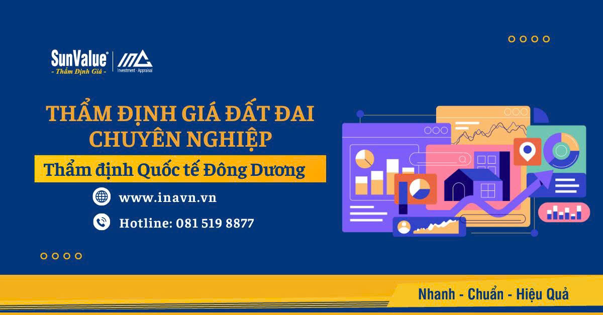 Thẩm định Quốc tế Đông Dương thẩm định giá đất đai, bất động sản chính xác – minh bạch – hợp pháp