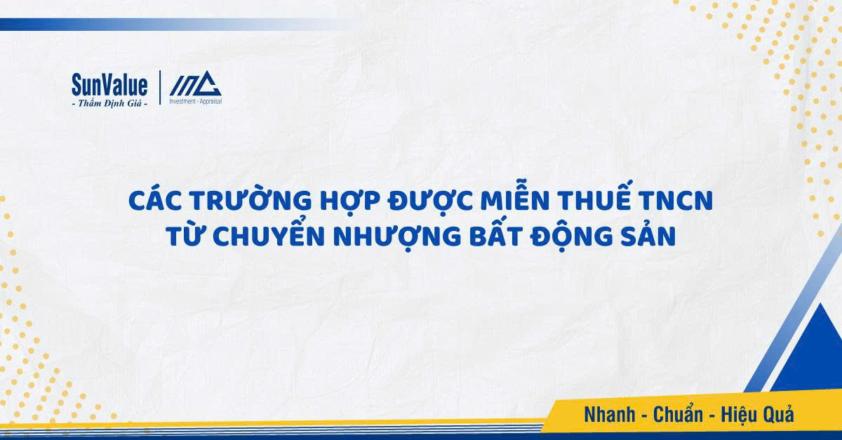 Các trường hợp được miễn thuế TNCN từ chuyển nhượng bất động sản