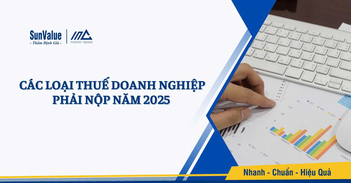Các loại thuế doanh nghiệp phải nộp năm 2025