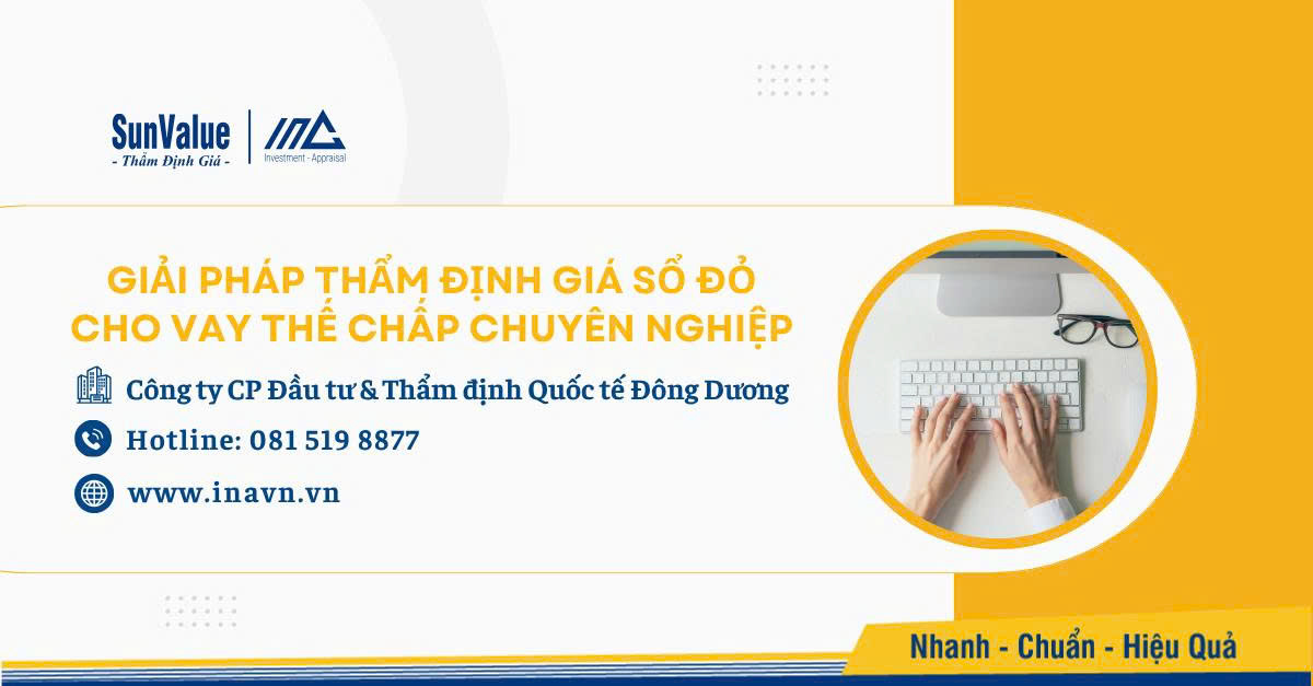 Thẩm định Quốc tế Đông Dương thẩm định giá sổ đỏ cho vay thế chấp
